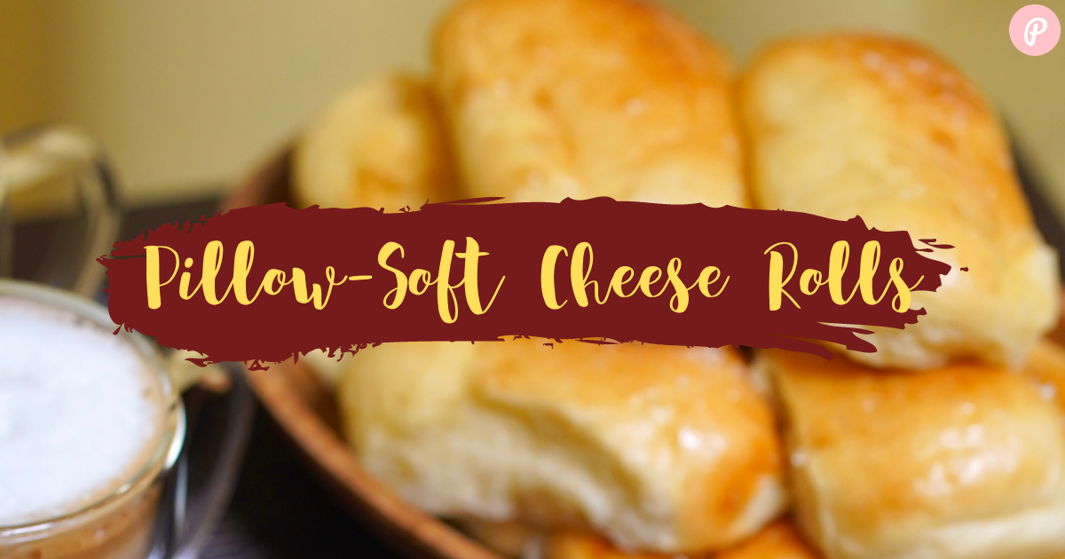 Pillow-Soft Cheese Rolls • Recipe By Pam Ortiz