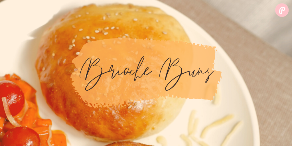 Brioche Buns Recipe